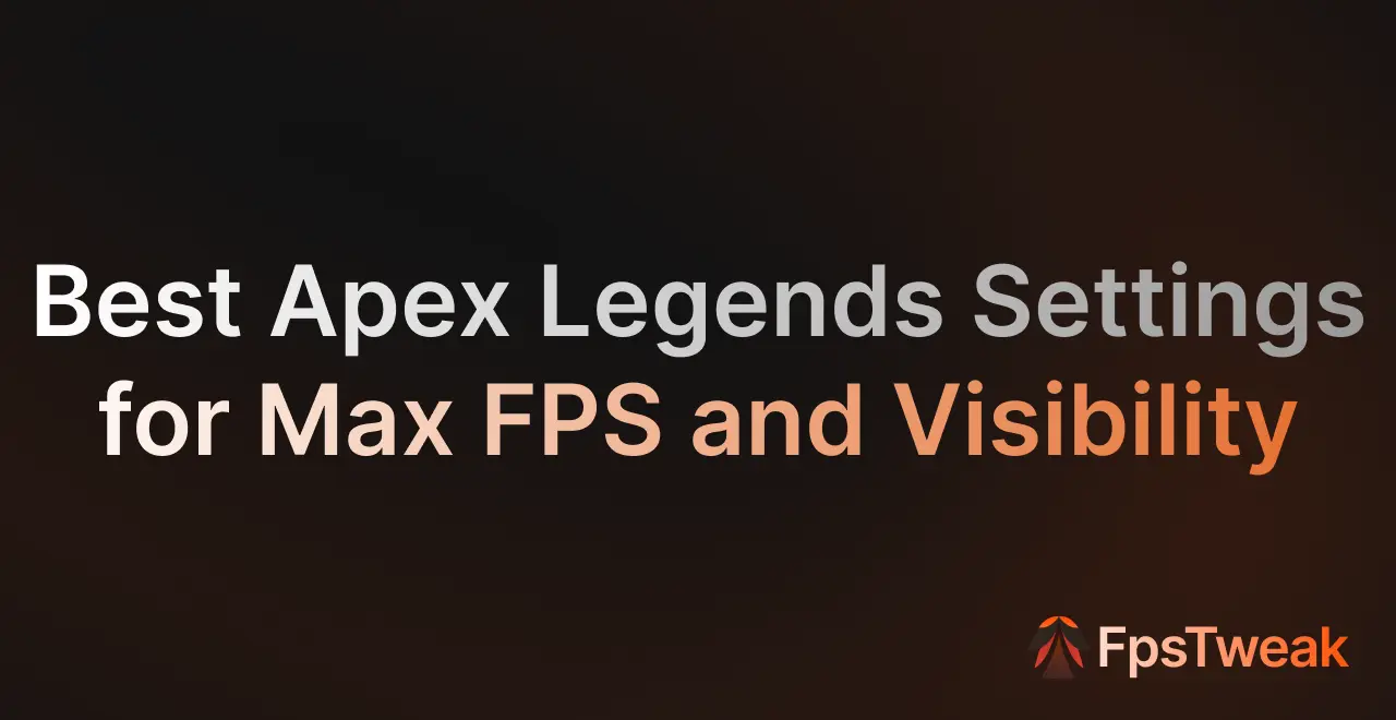Best Apex Legends Settings for Max FPS and Visibility (2026)