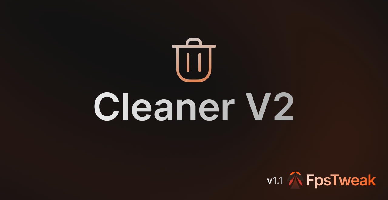 v1.1.0 – Introducing Cleaner v2
